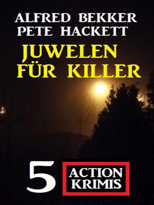 Title details for Juwelen für Killer by Alfred Bekker - Available